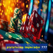 plataforma imperador 777